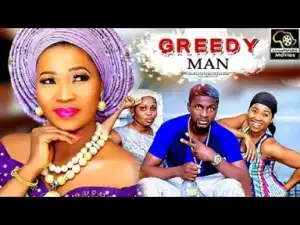 Video: Greedy Man - Latest Yoruba Movie 2018 Drama Starring: Yewande Adekoya